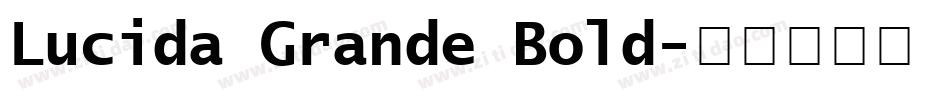 Lucida Grande Bold字体转换